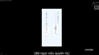 SONE-960 Em hàng xóm vú to là idol nổi tiếng